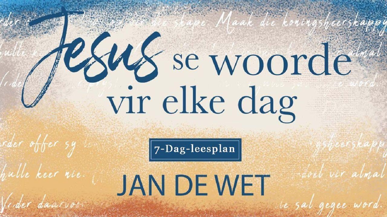 Jesus Se Woorde Vir Elke Dag