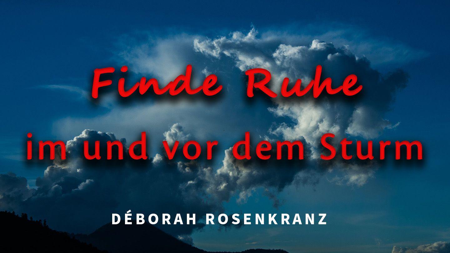 Finde Ruhe im und vor dem Sturm Psalmen 105:3-4 Darby Unrevidierte Elberfelder