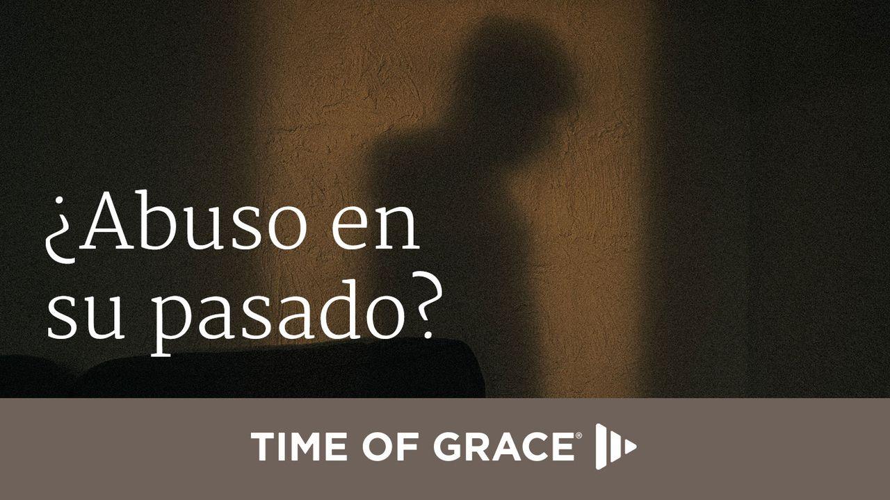 ¿Abuso en su pasado?