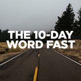 The Ten-Day Word Fast