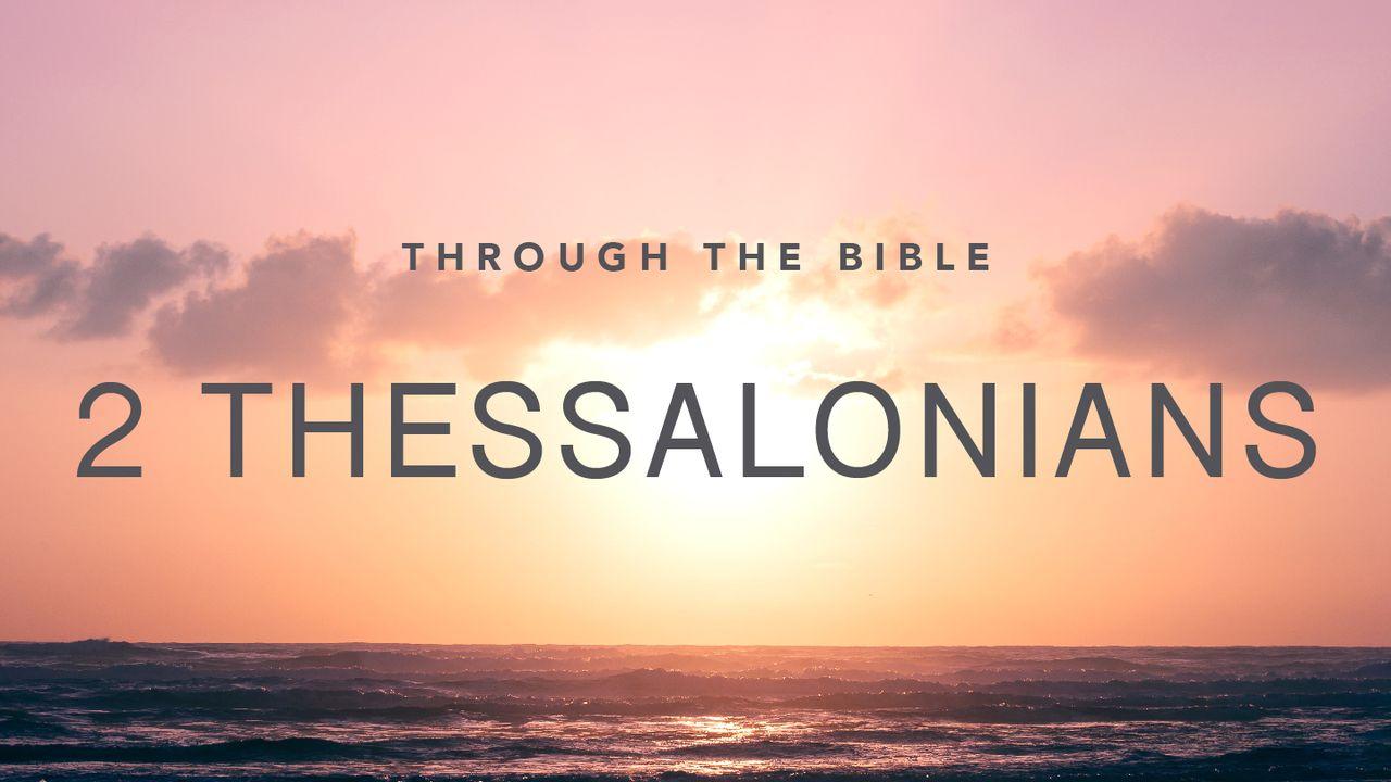 Through the Bible: 2 Thessalonians