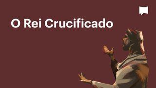 BibleProject | O Rei Crucificado