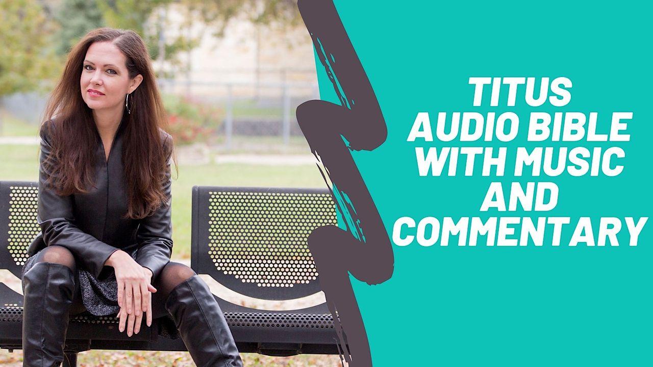 Titus Audio Bible With Music And Commentary