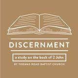 Discernment: A Study in 2 John