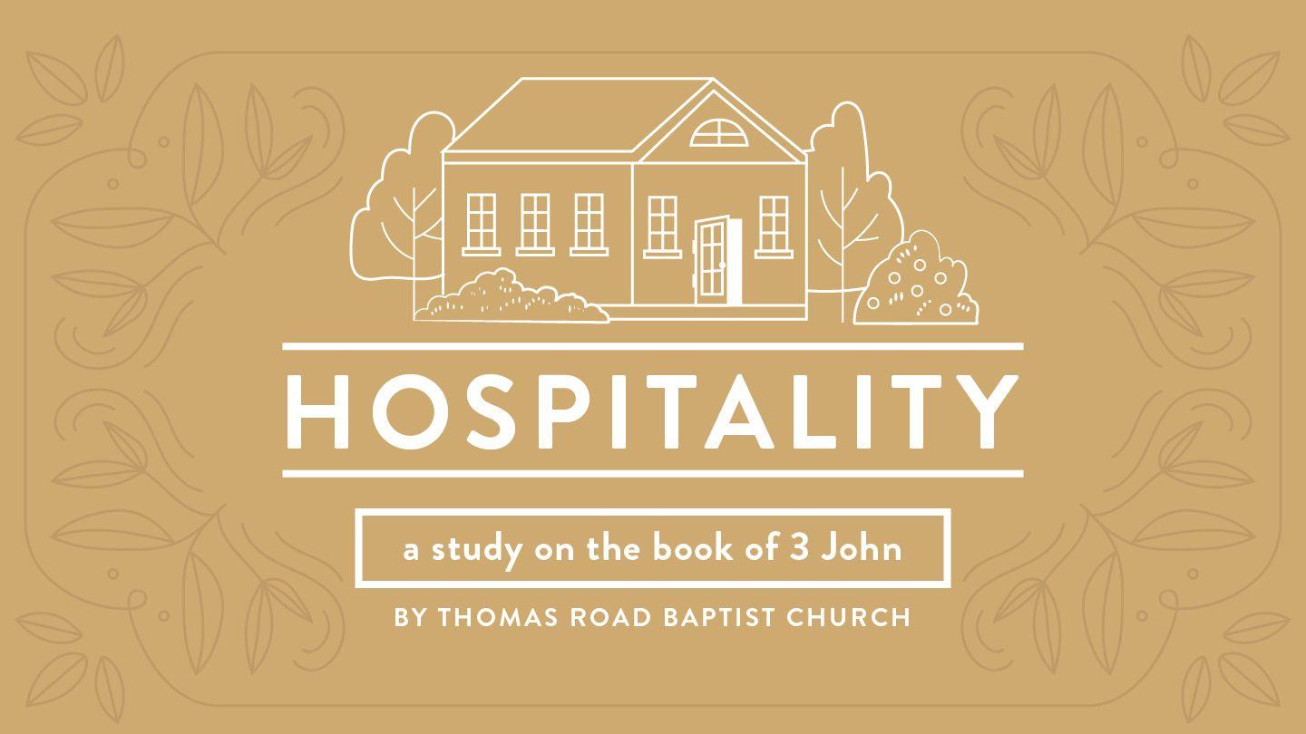Hospitality: A Study in 3 John 3 John 1:14 New International Version