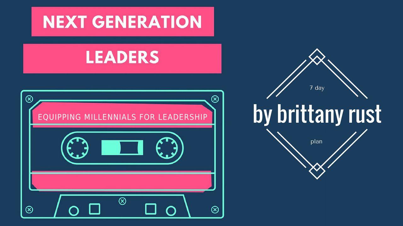 Next Generation Leadership