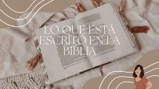 Lo Que Está Escrito en La Biblia