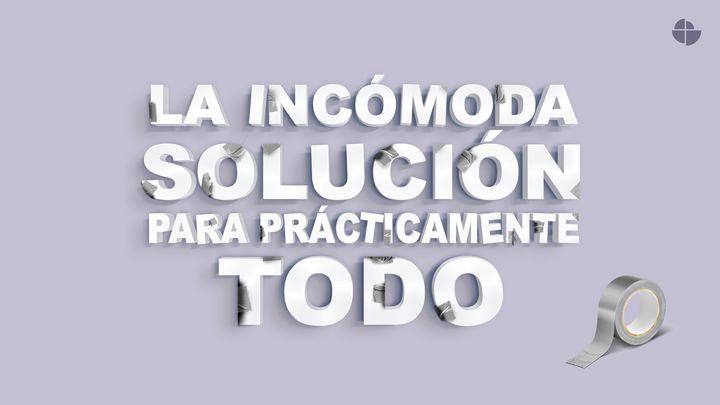 La Incómoda Solución Para Prácticamente Todo