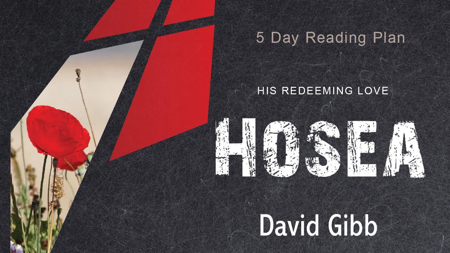 Hosea: His Redeeming Love Hosea 1:5 King James Version