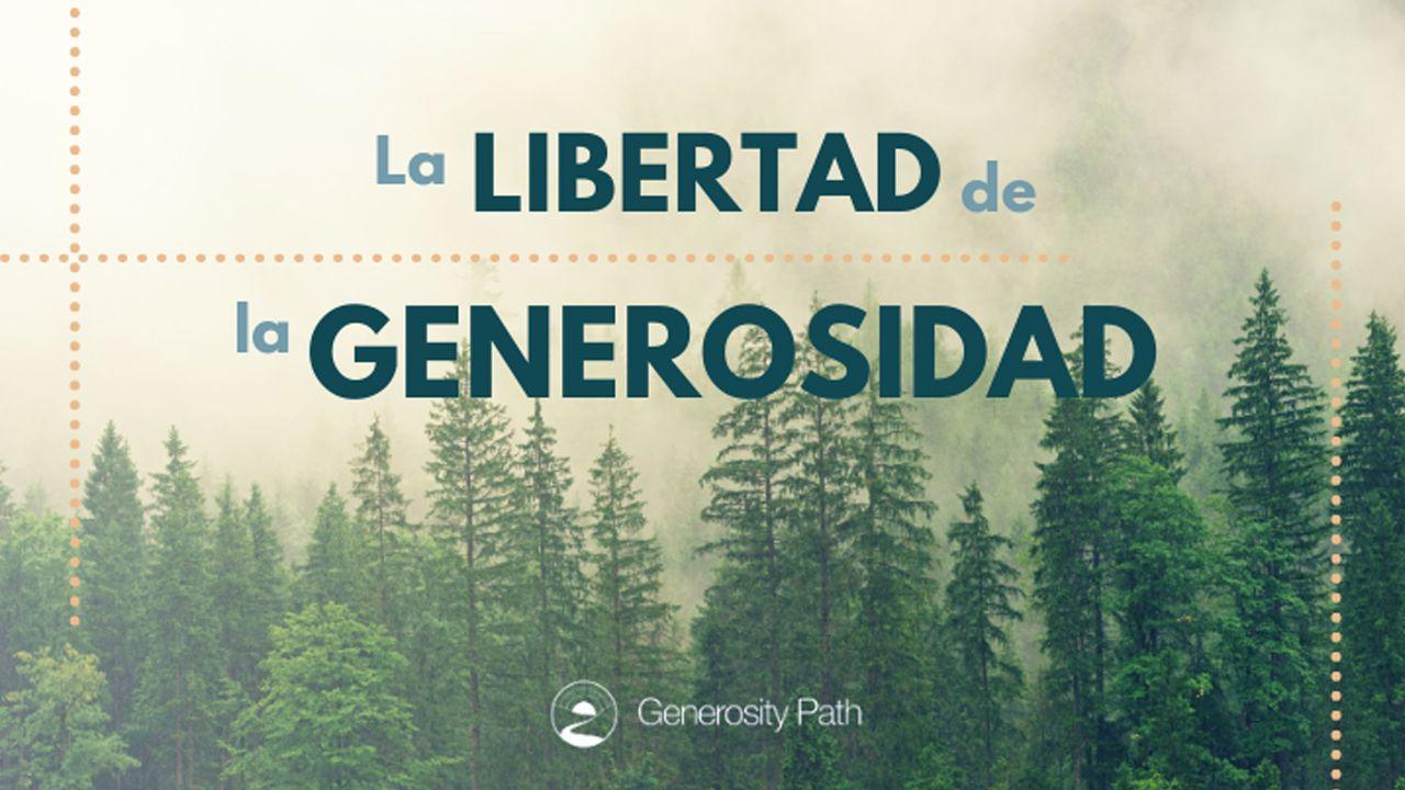 La Libertad de la Generosidad