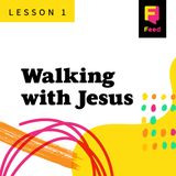 Catechism: Walking With Jesus