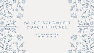 Wahre Schönheit durch Hingabe Johannes 19:30 Elberfelder Übersetzung (Version von bibelkommentare.de)