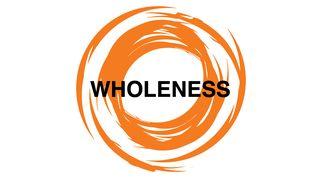 Wholeness  Jeremiah 2:13-19 King James Version