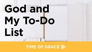 God and My To-Do List Luka 10:41-42 PYAM NT Portions