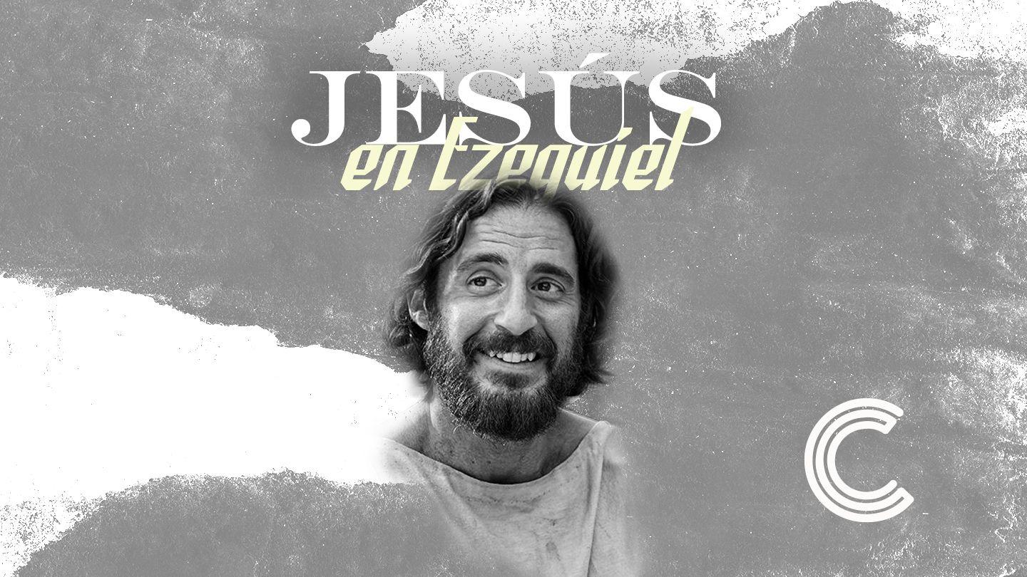 Jesús en Ezequiel