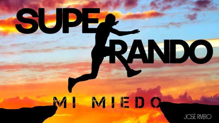 Venciendo Mi Miedo
