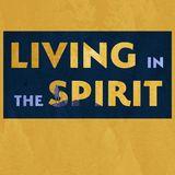 Living in the Spirit
