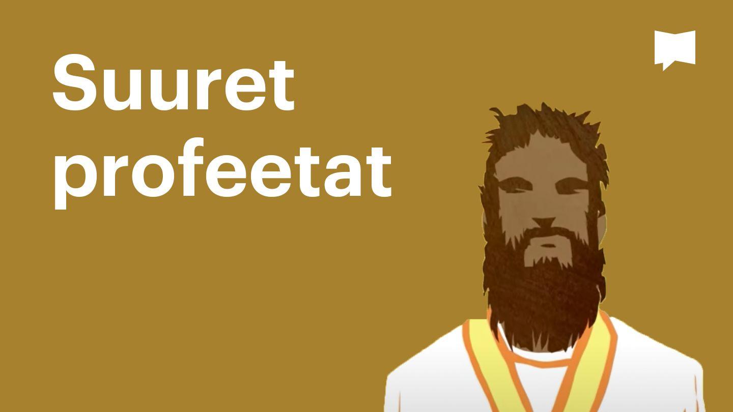 BibleProject | Suuret profeetat