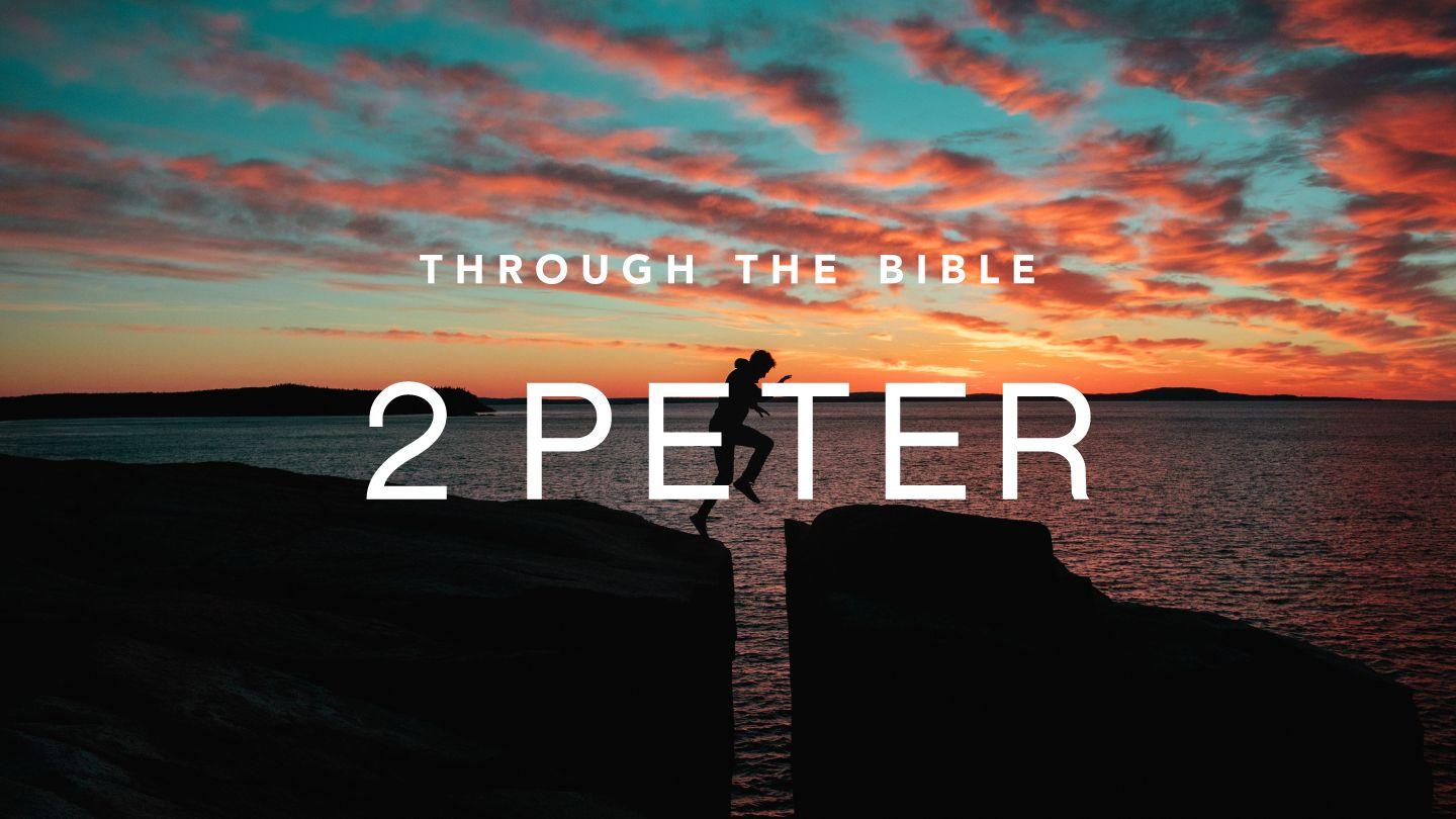 Through the Bible: 2 Peter
