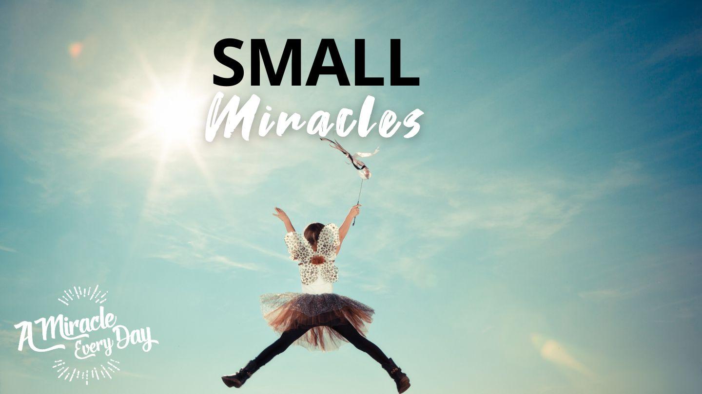 Small Miracles Psalms 25:15-21 New King James Version
