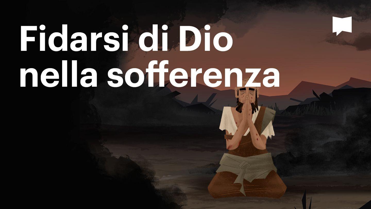 BibleProject | Fidarsi di Dio nella sofferenza Giobbe 1:6-7 Nuova Riveduta 2006