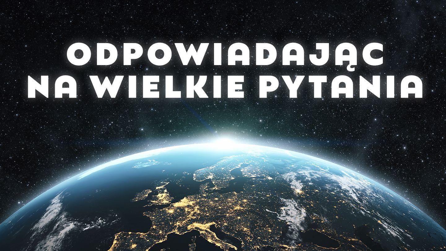 Odpowiadając na wielkie pytania Rodzaju 2:4-17 UWSPÓŁCZEŚNIONA BIBLIA GDAŃSKA