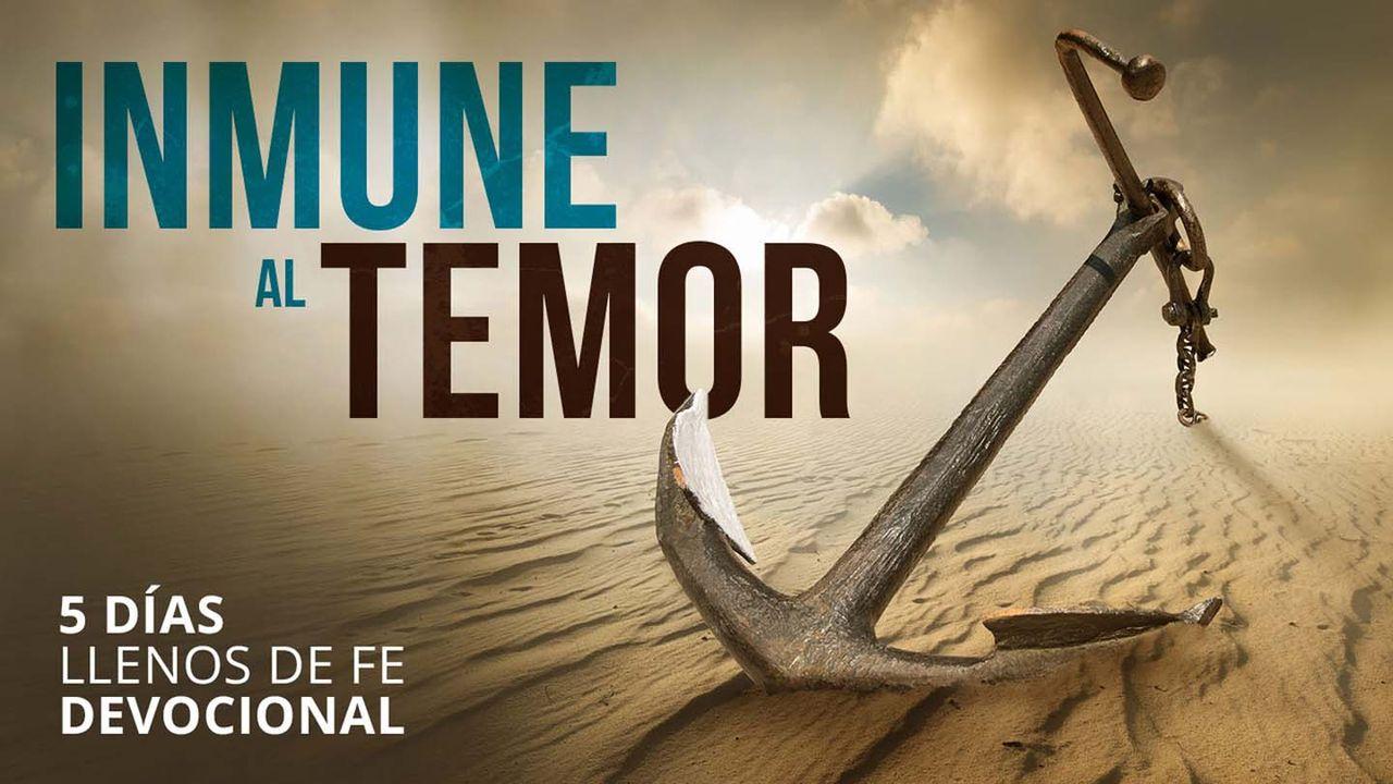 Inmune Al Temor - Semana 1