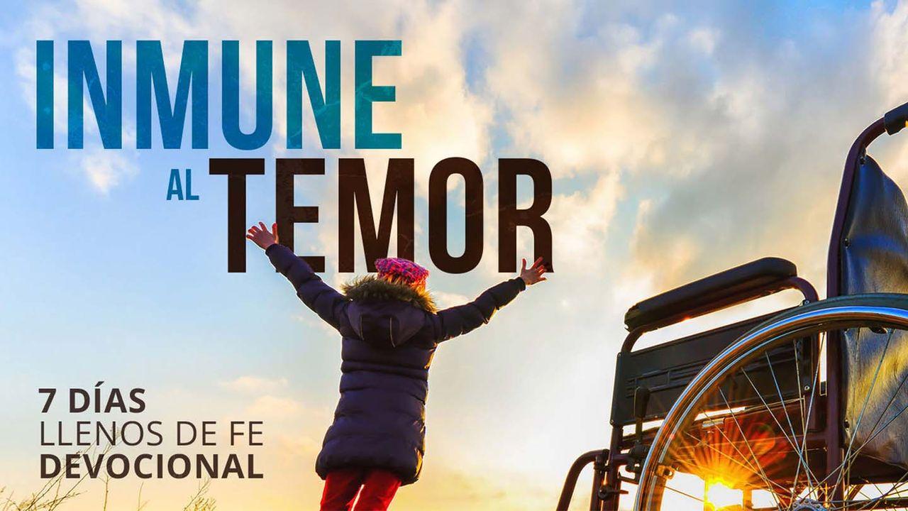 Inmune Al Temor – Semana 2