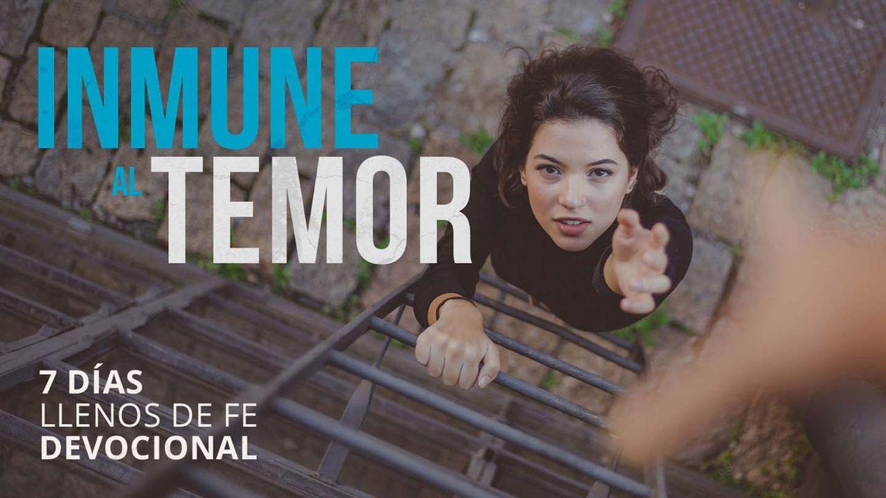 Inmune Al Temor – Semana 5