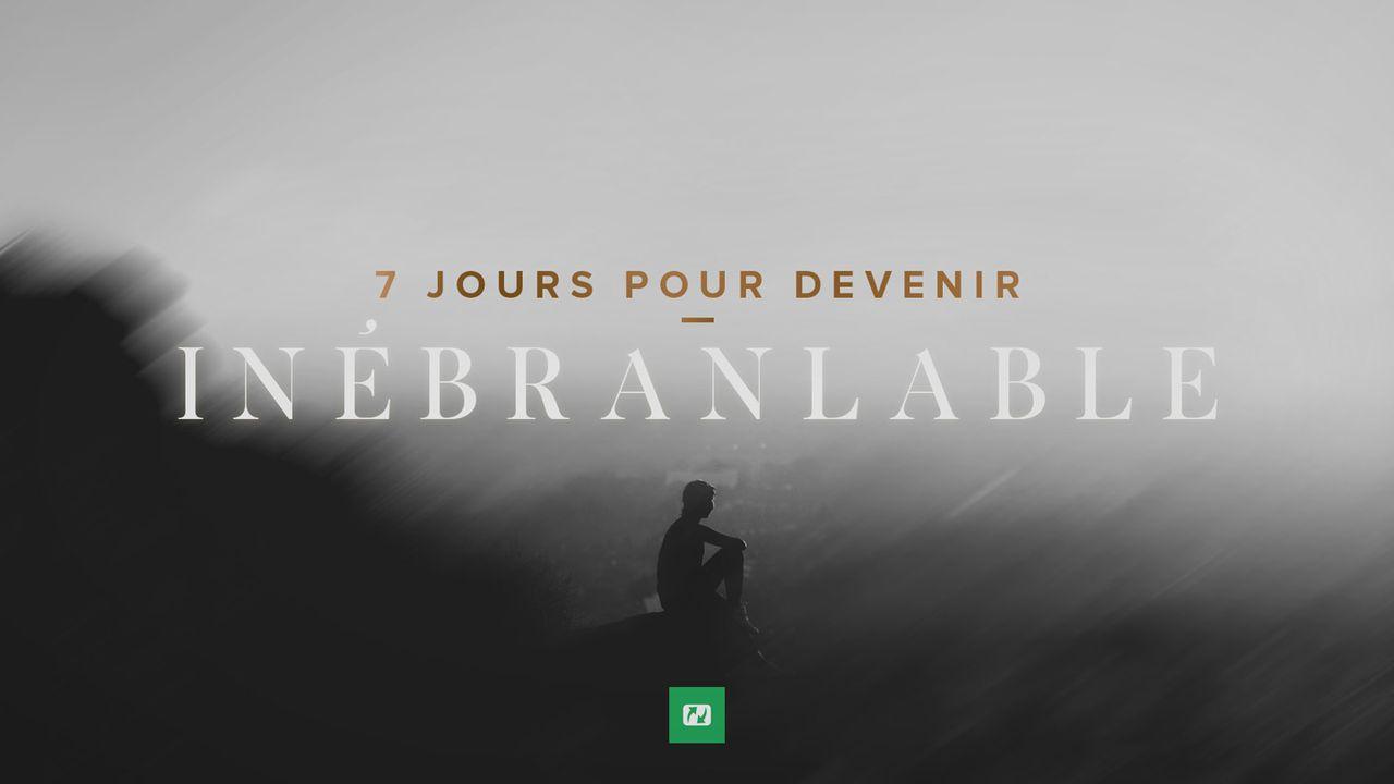 Devenir Inébranlable