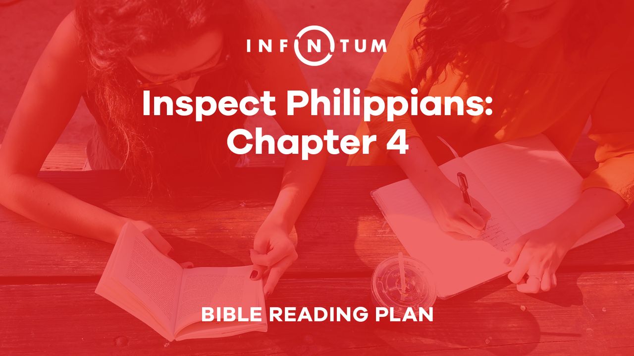 Infinitum: Inspect Philippians 4