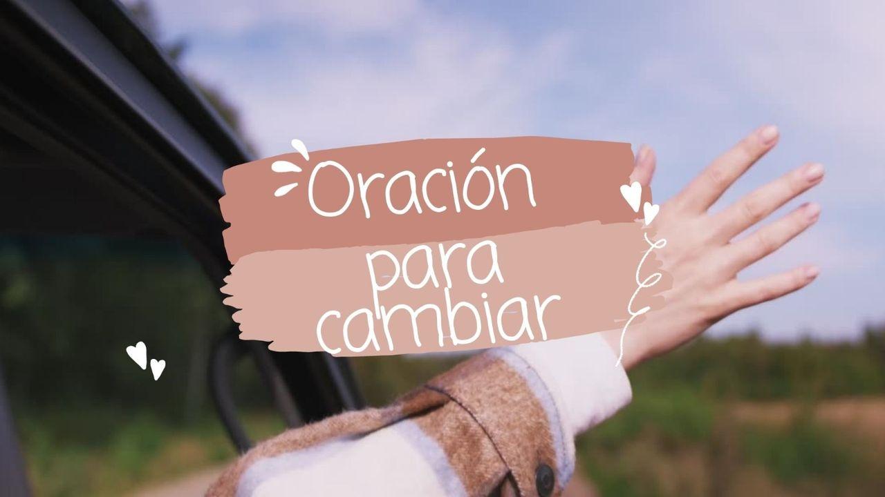 Oración Para Cambiar.