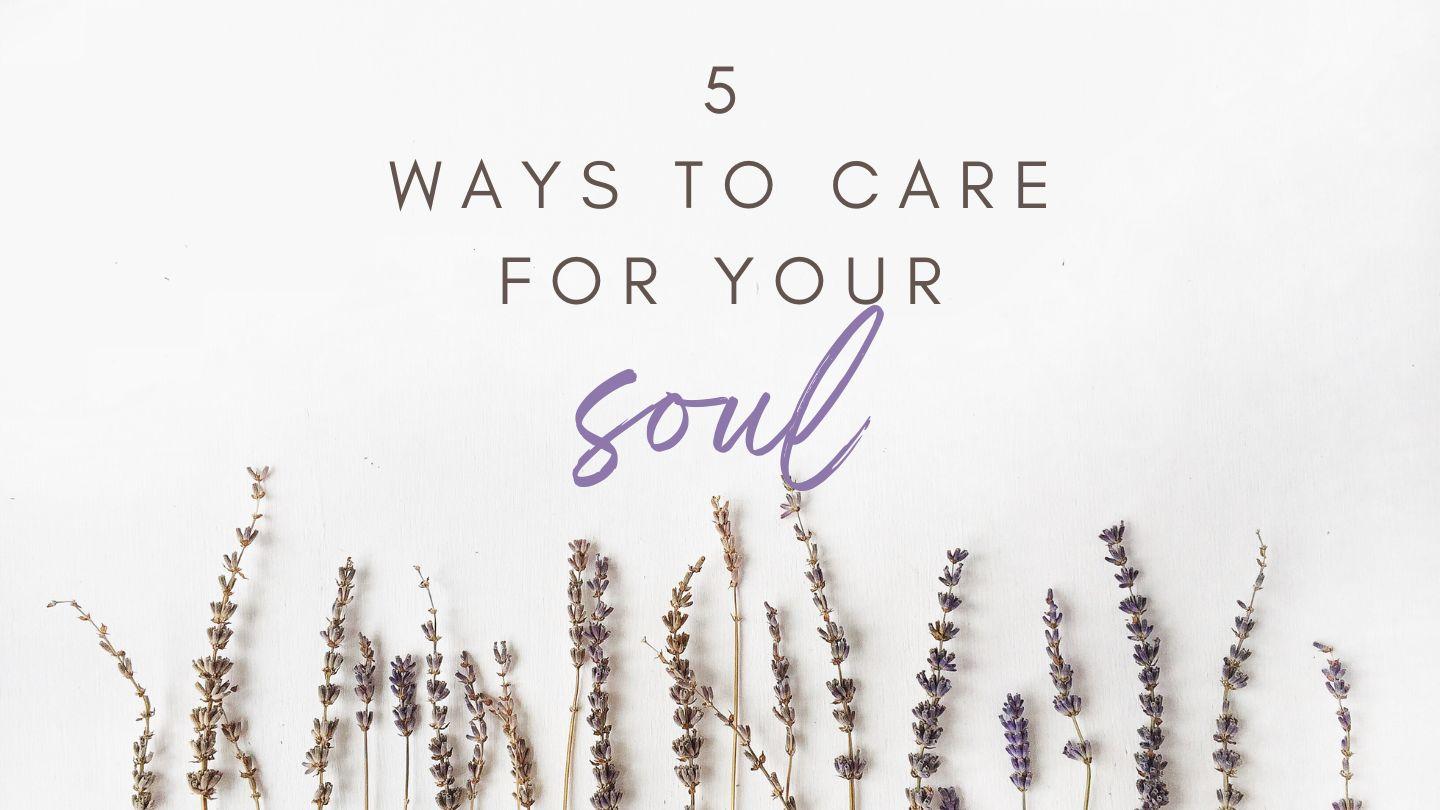 5 Ways to Care for Your Soul Hebrews 13:15-16 New Revised Standard Version Catholic Interconfessional