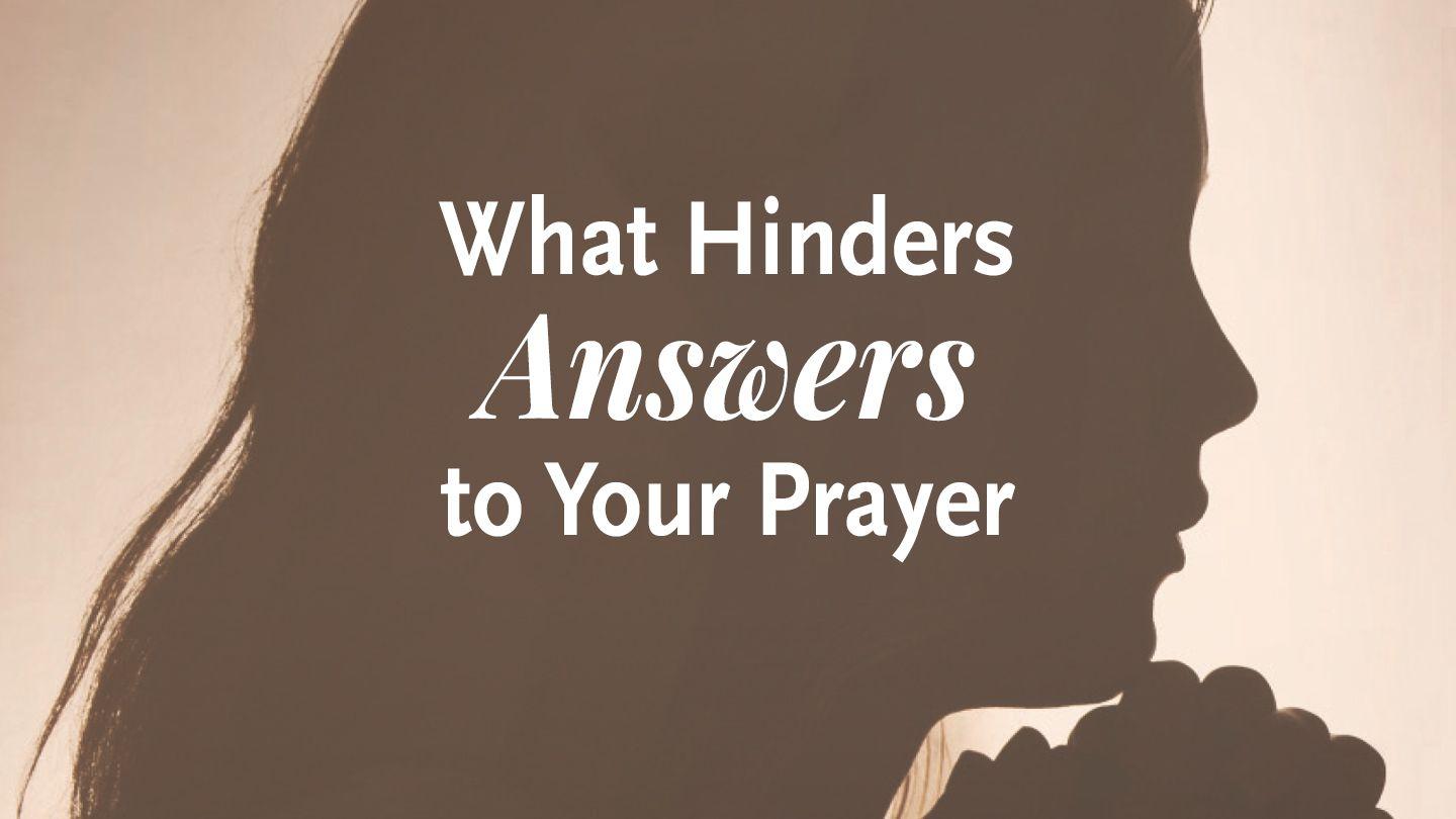 What Hinders Answers To Your Prayer Psalm 66:18-19 English Standard Version Revision 2016