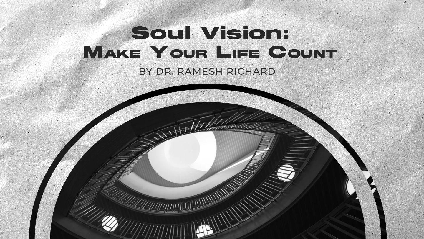 Soul Vision: Make Your Life Count Titus 3:2 New Revised Standard Version