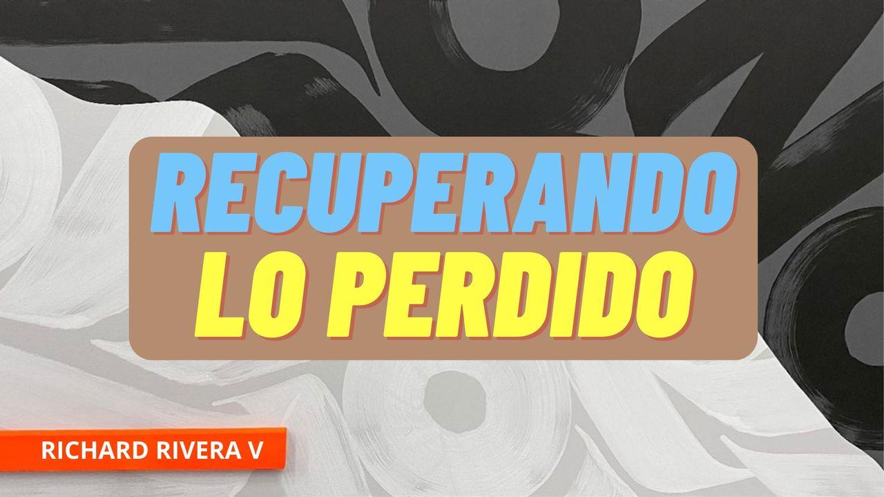 Recuperando Lo Perdido