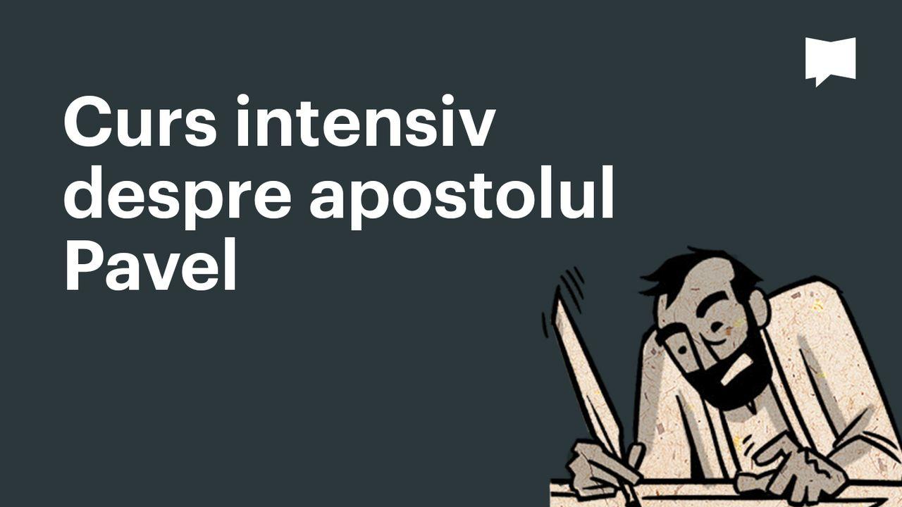 BibleProject | Curs intensiv despre apostolul Pavel