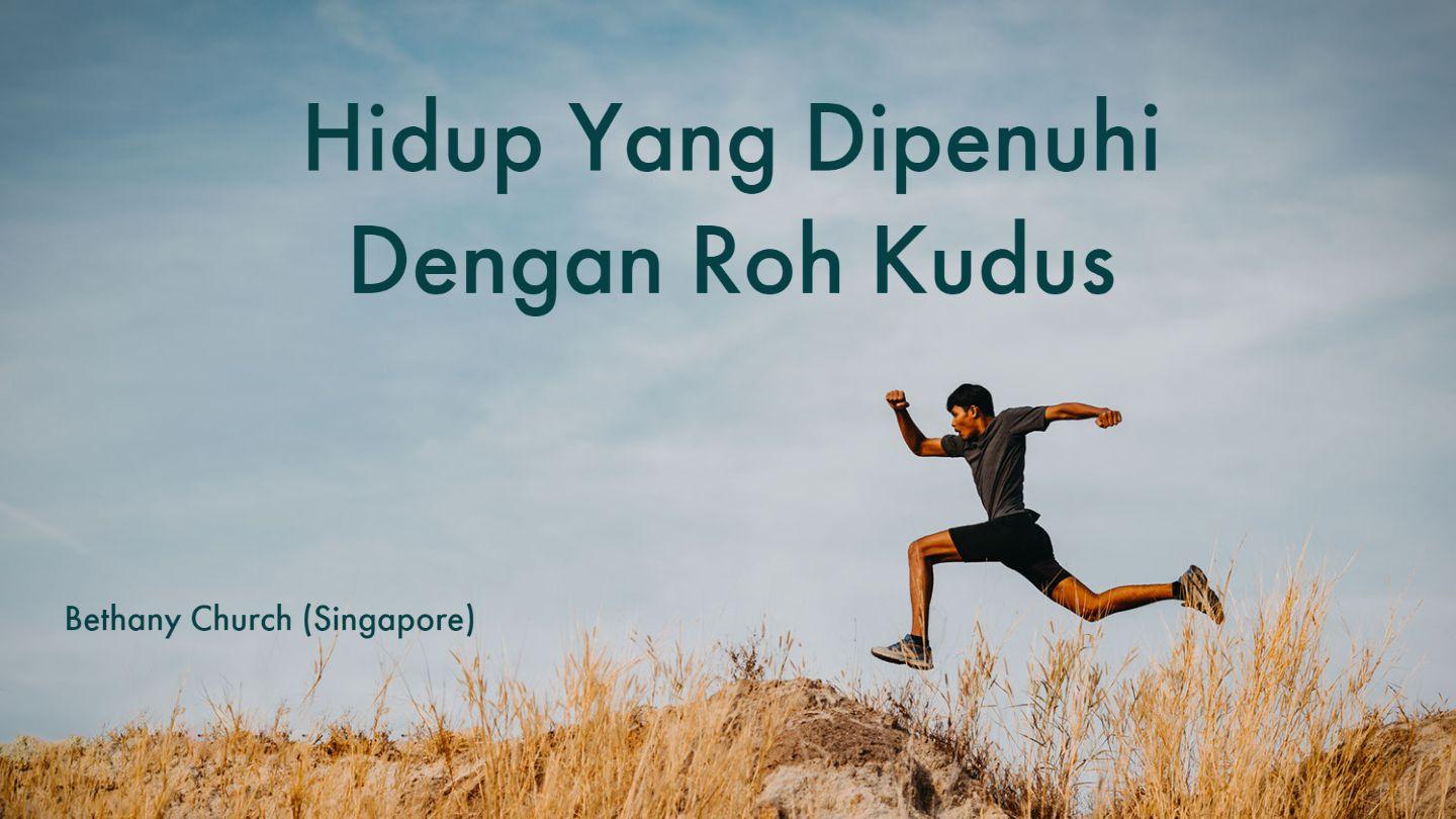 Hidup Yang Dipenuhi Dengan Roh Kudus Yohanes 14:16-19 Alkitab dalam Bahasa Indonesia Masa Kini