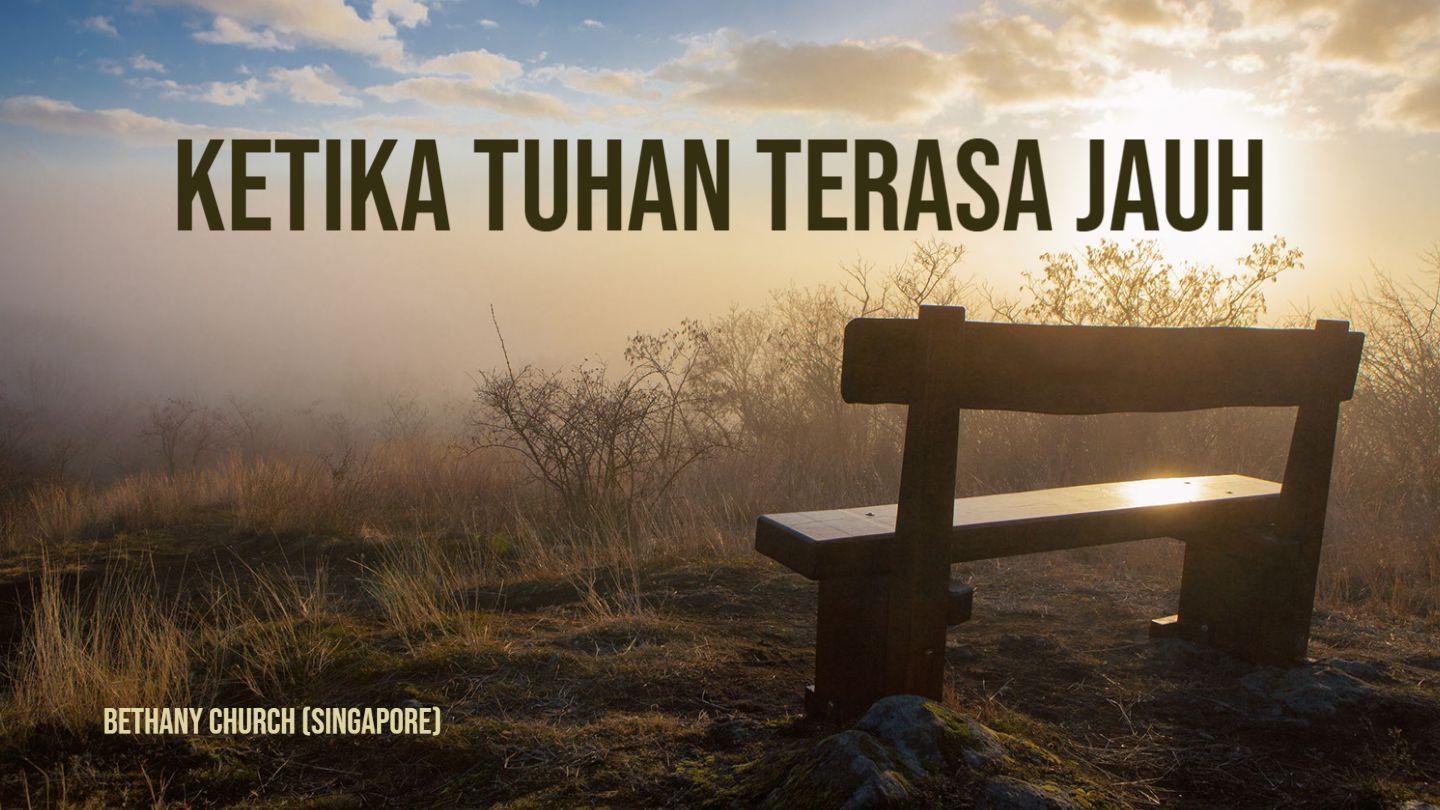 Ketika Tuhan Terasa Jauh Mazmur 139:7-9 Alkitab dalam Bahasa Indonesia Masa Kini