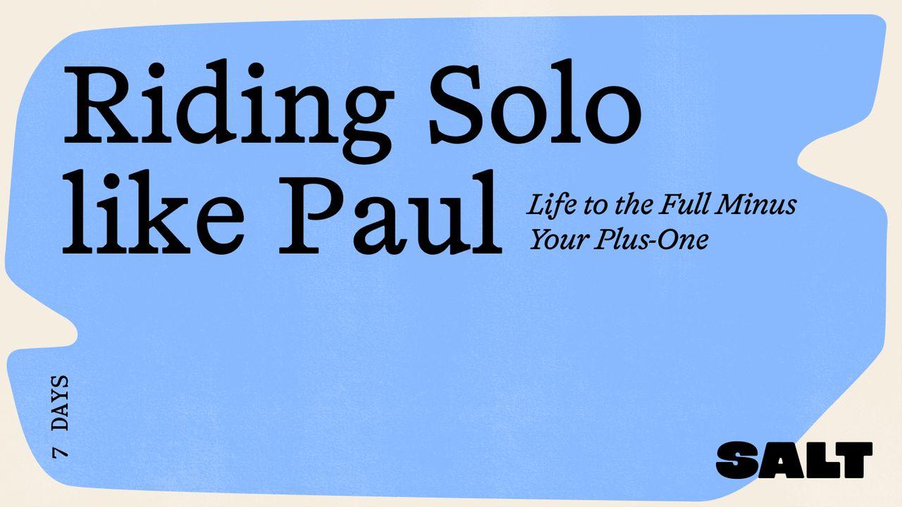 Riding Solo: Life to the Full Minus Your Plus-One