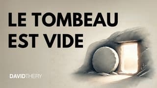 Le tombeau est vide