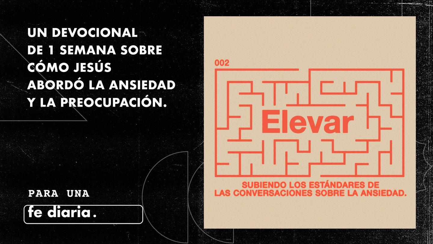 Elevar: Una Conversación Sobre La Ansiedad