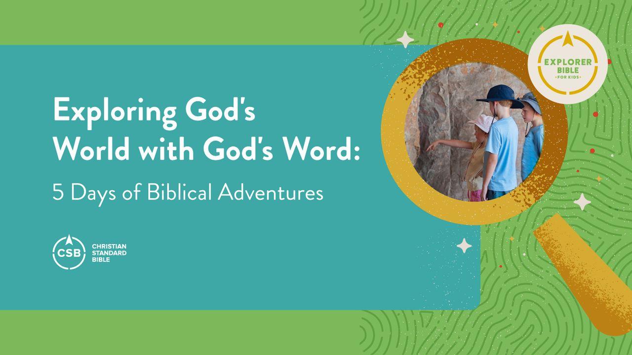 Exploring God S World With God S Word 5 Days Of Biblical Adventures