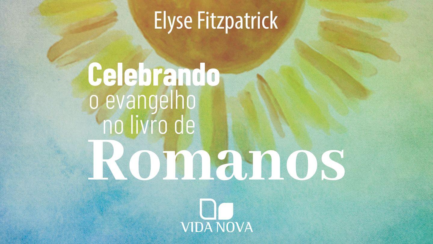 Celebrando o evangelho no livro de Romanos Romanos 1:1-10 Nova Tradução na Linguagem de Hoje