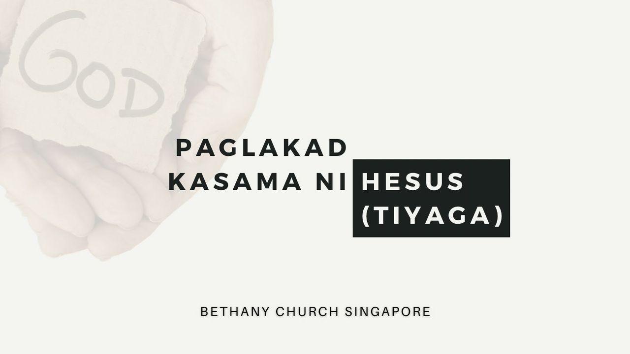 Paglakad Kasama Ni Hesus (Tiyaga)