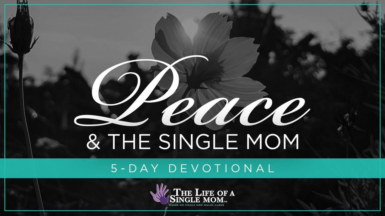 Peace & the Single Mom: By Jennifer Maggio