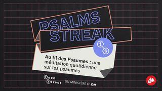 Au fil des Psaumes : une méditation quotidienne sur les psaumes