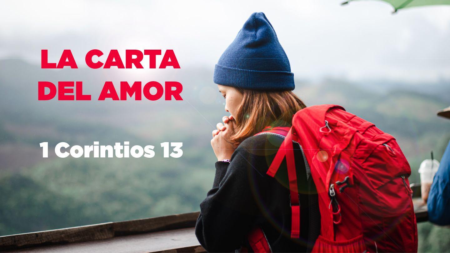 La Carta Del Amor 1 Corintios 13 1 Corintios 13:2-3 La Biblia de las Américas