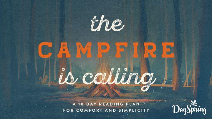 The Campfire Is Calling