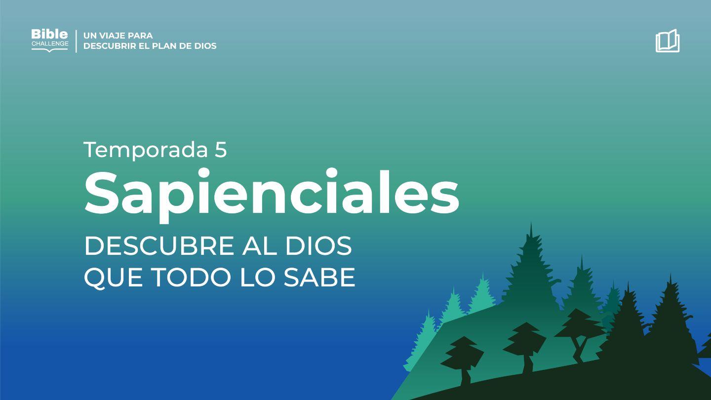 Bible Challenge - Sapienciales: "Descubre Al Dios Que Todo Lo Sabe"